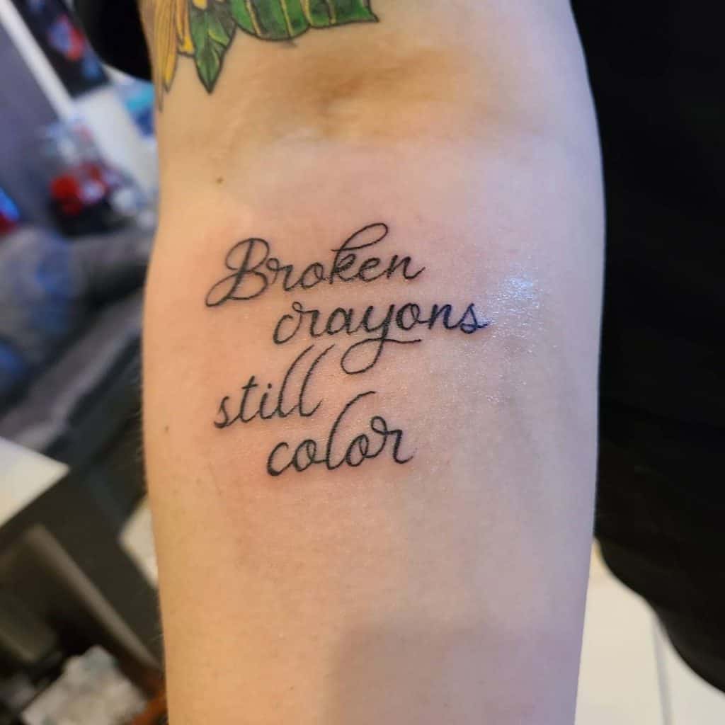 Broken Crayons Still Color Depression Tattoo